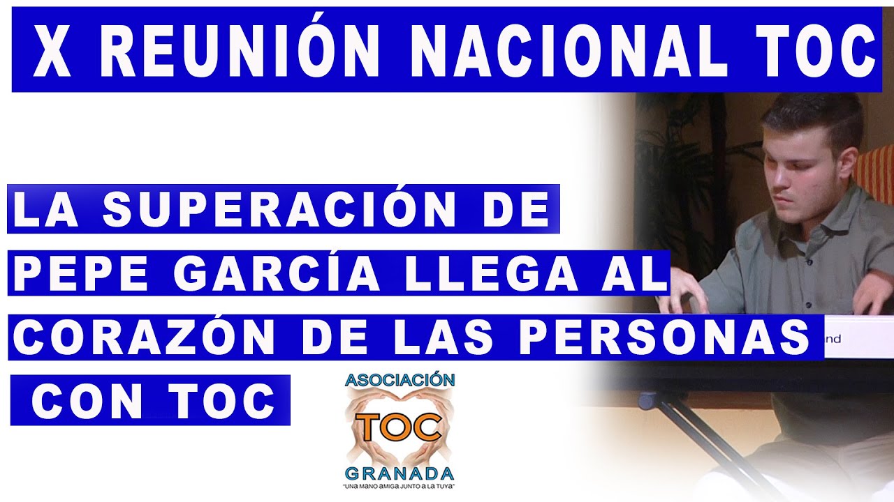 A las personas con TOC les llega al corazón Pepe García. TOC Granada Asociación.
