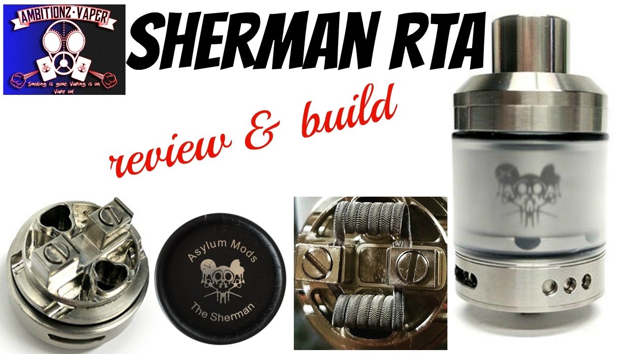SHERMAN 28MM RTA by Asylum Mods Review/Build