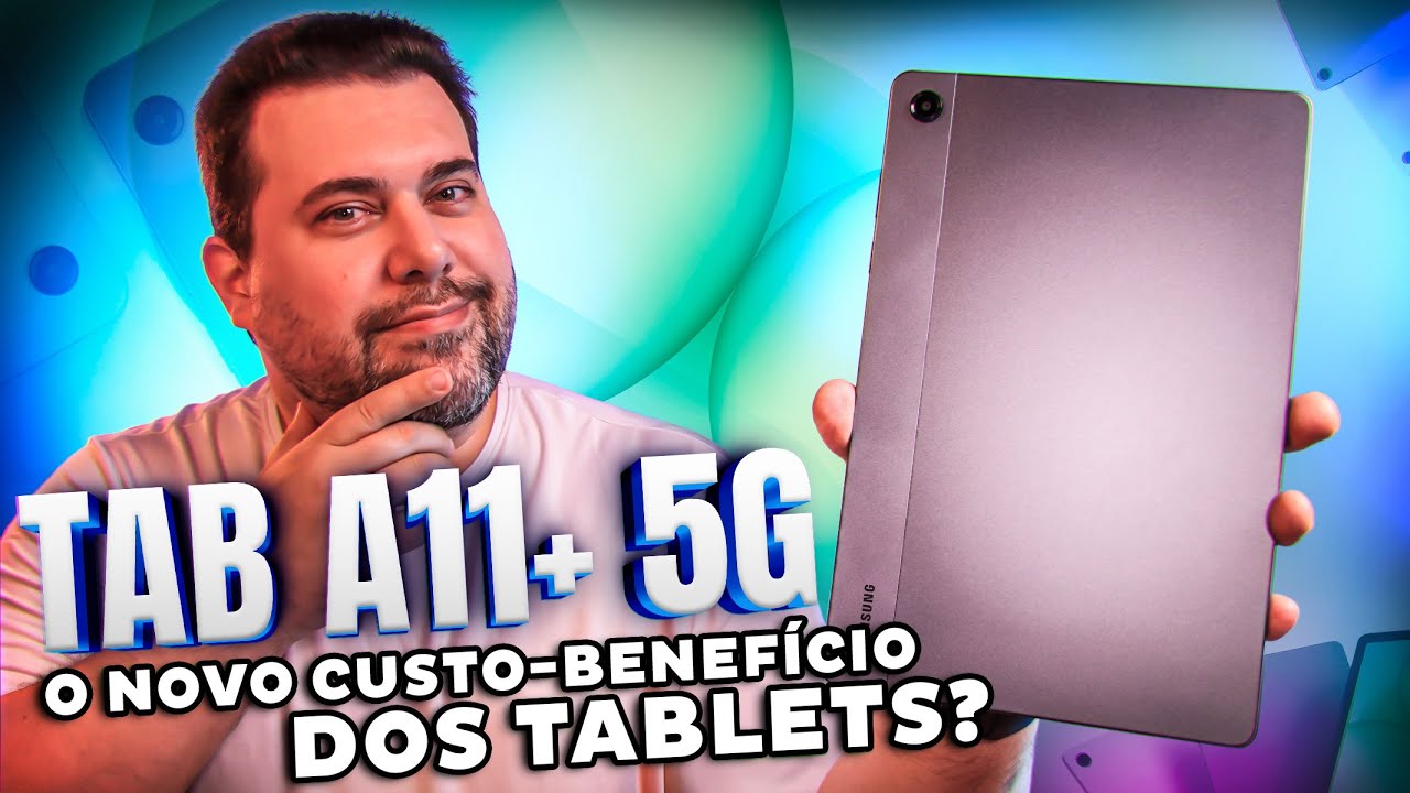 Tab A11 Plus 5G: Tem Tudo pra Ser o Mais NOVO CUSTO-BENEFÍCIO!
