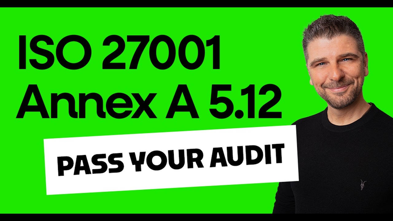 ISO 27001 Annex A 5.12: Classification Of Information Implementation Guide