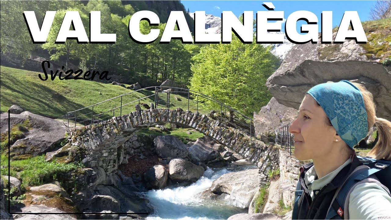 COME IN UNA FIABA:VAL CALNÈGIA