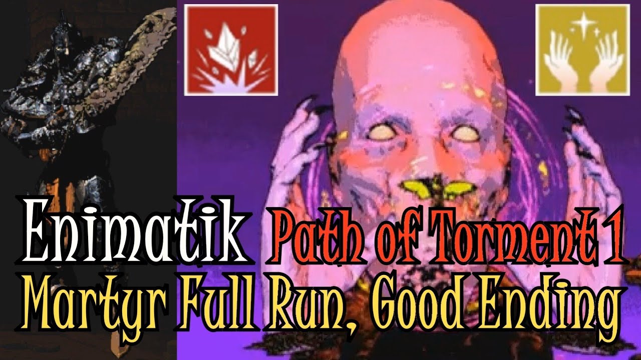 Mortal Sin: Enimatik at Path of Torment 1 (True Final Boss, Good Ending), Martyr Full Run. 