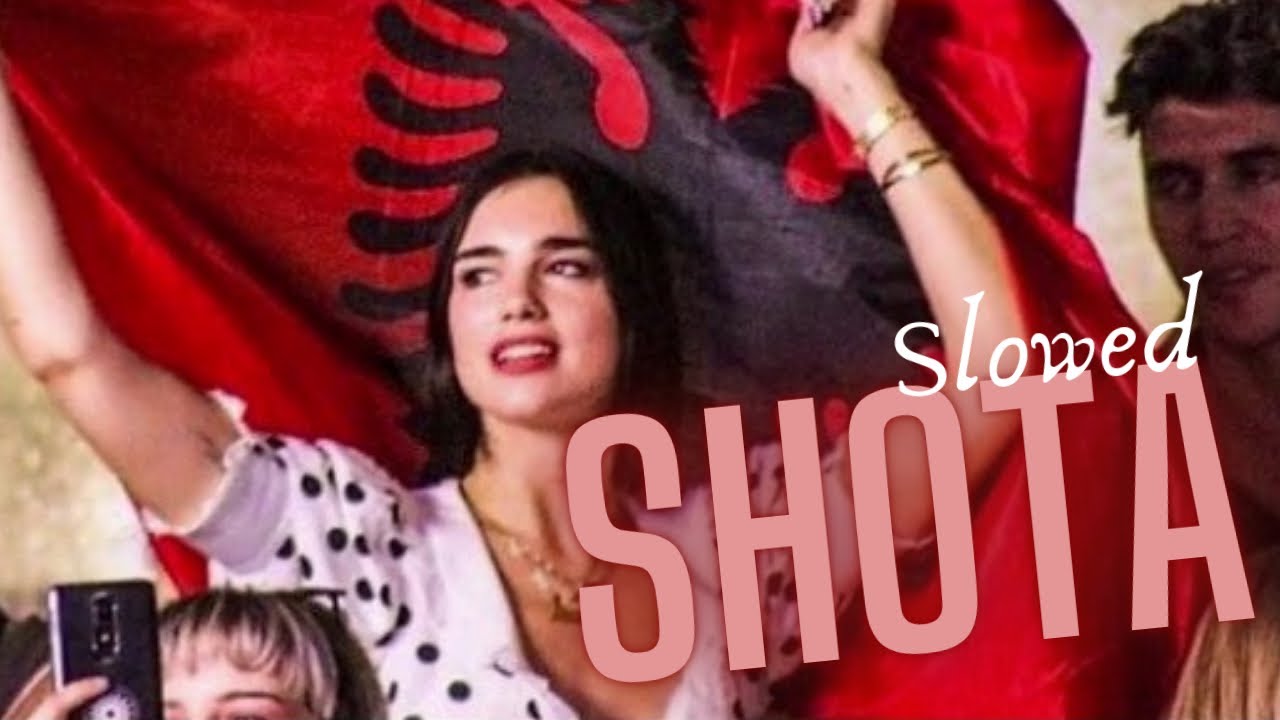ALBANIAN SHOTA (Slowed & Reverb)