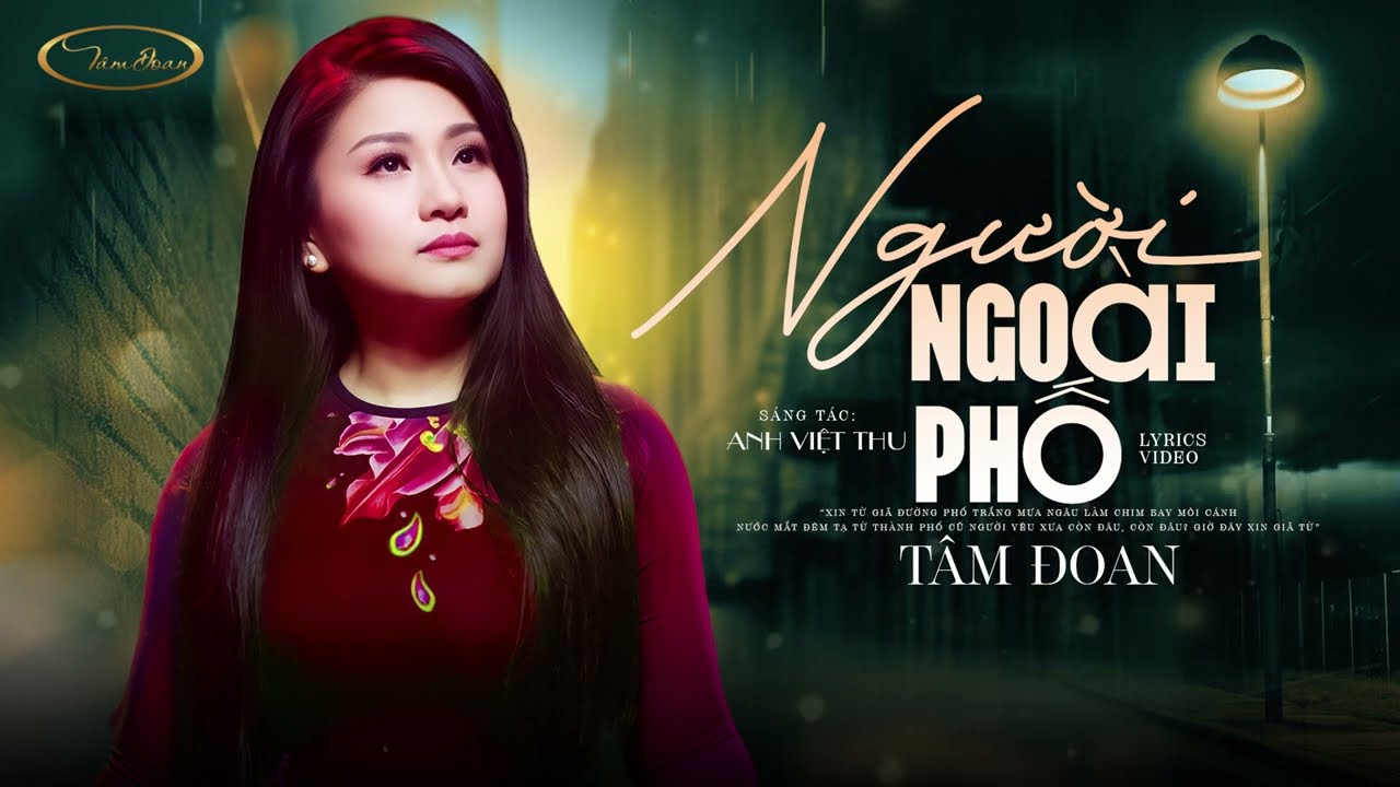 NGƯỜI NGO&Agrave;I PHỐ (S&aacute;ng t&aacute;c: Anh Việt Thu) - T&Acirc;M ĐOAN | OFFICIAL LYRICS VIDEO