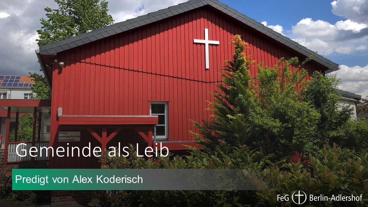 Gemeinde als Leib | Alex Koderisch | FeG Berlin-Adlershof