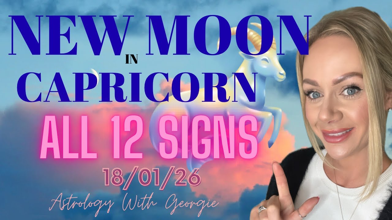 NEW MOON IN CAPRICORN - ALL 12 SIGNS