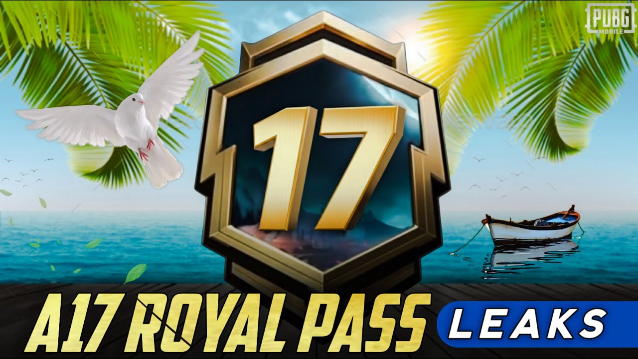 ✅A17 Royal PASS LEAKS | 1 TO 100 RP REWARDS | v4.2 NEW MODE FEATURES | A17 ROYAL PASS & v4.2 UPDATES