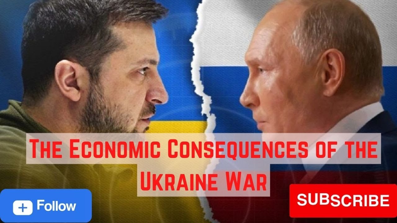 The Economic Consequences of the Ukraine War || Russia Ukraine War || International Relations.