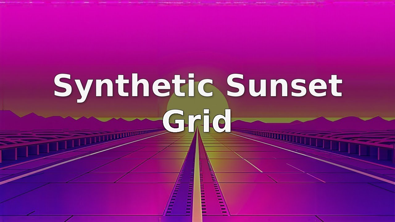 Synthetic Sunset Grid - Retrowave Ambience for Cyber-City Vibe