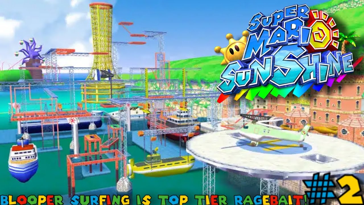 Super Mario Sunshine - Episode 2: Blooper Surfing Is TOP TIER Ragebait!