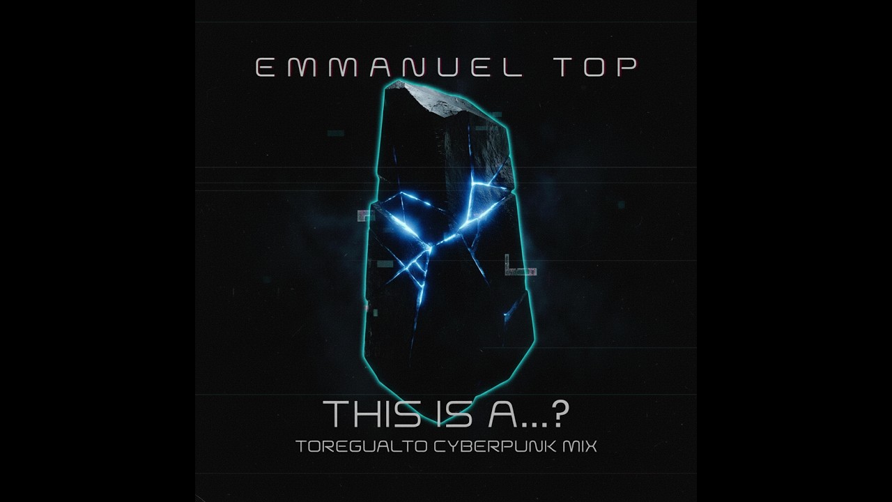 Emmanuel Top – This Is A...? (Toregualto Cyberpunk Mix) [Bootleg]