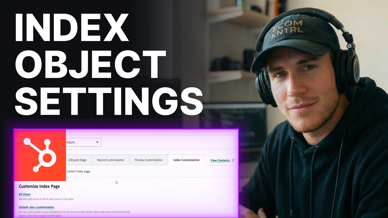 How to Index Customization for Objects in HubSpot (2026) | Step-by-Step