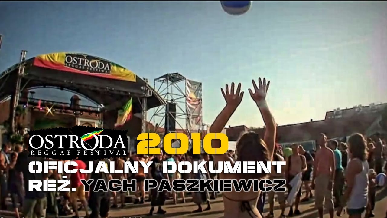 Ostróda Reggae Festival 2010, reportaż Yacha Paszkiewicza