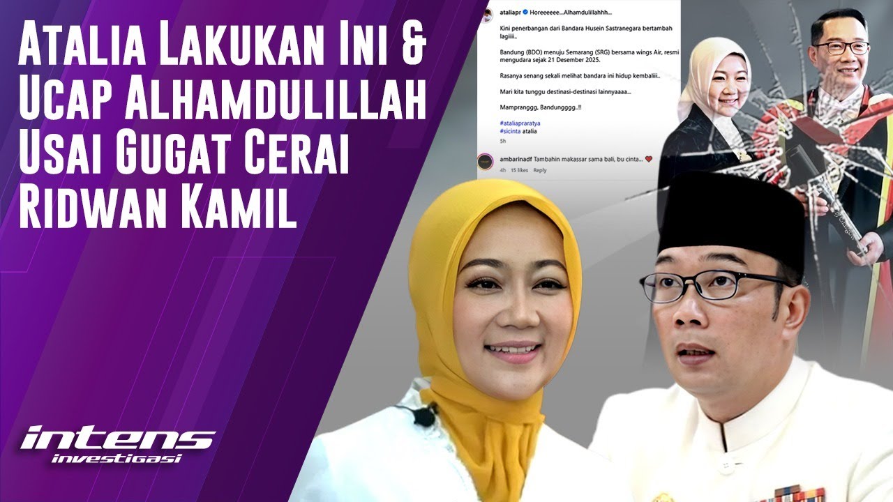 Atalia Lakukan Ini & Ucap Alhamdulilah Usai Gugat Cerai Ridwan Kamil | Intens Investigasi | Eps 6126