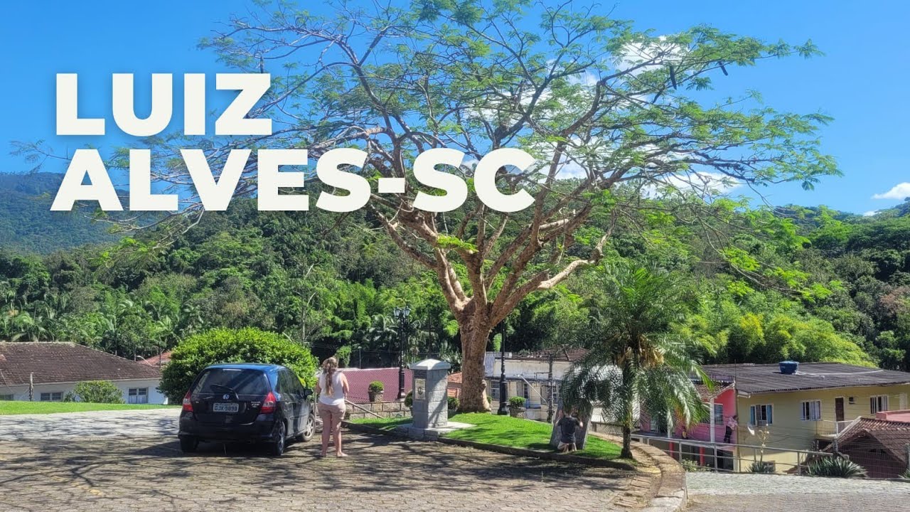 LUIZ ALVES-SC | SERÁ MESMO TERRA DA CACHACA????