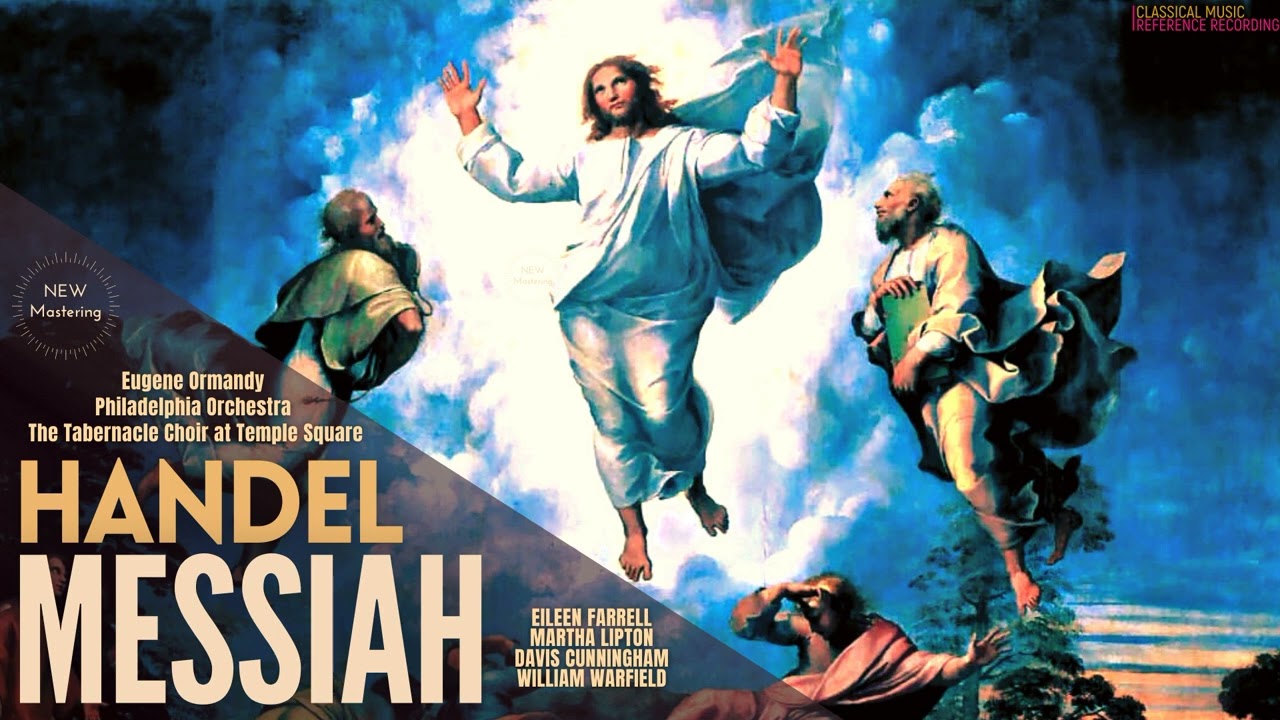 Handel - Messiah Oratorio HWV 56, Hallelujah Chorus / New Mastering (reference rec.: Eugene Ormandy)