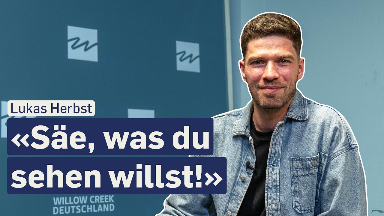 Entspannt und fokussiert Gottes Welt bewegen | Lukas Herbst @WillowCreek2026