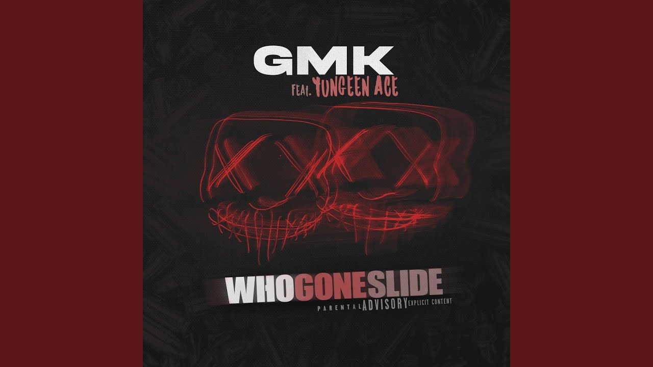 Who Gone Slide (feat. Yungeen Ace)
