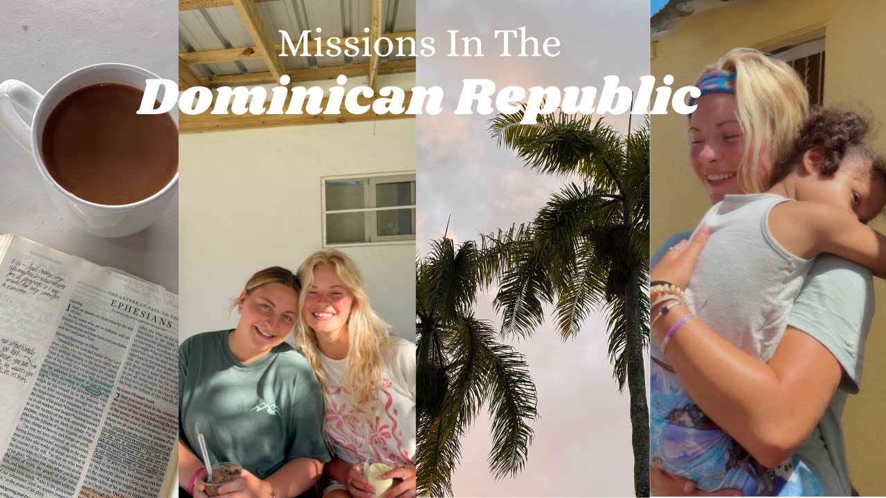 Missions in the Dominican Republic - DR vlog
