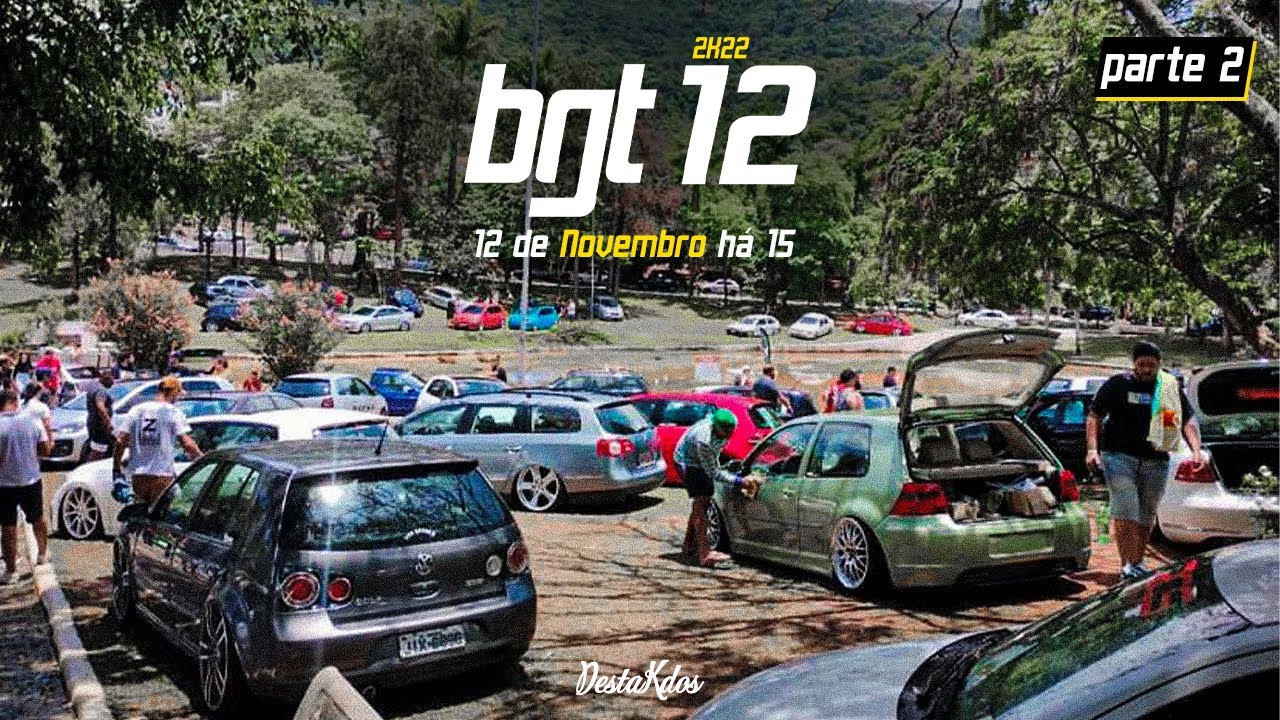 BGT 12 O EVENTO MAIS ESPERADO DO GRUPO VAG CONFIRA A PARTE 2!