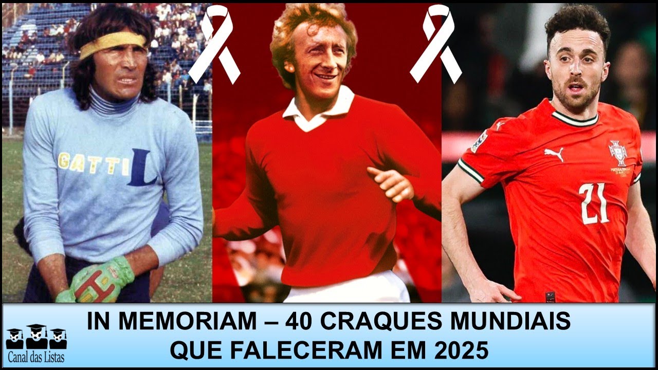 GRANDES JOGADORES QUE FALECERAM EM 2025 &ndash; RELEMBRE OS CRAQUES MUNDIAIS QUE NOS DEIXARAM ESTE ANO