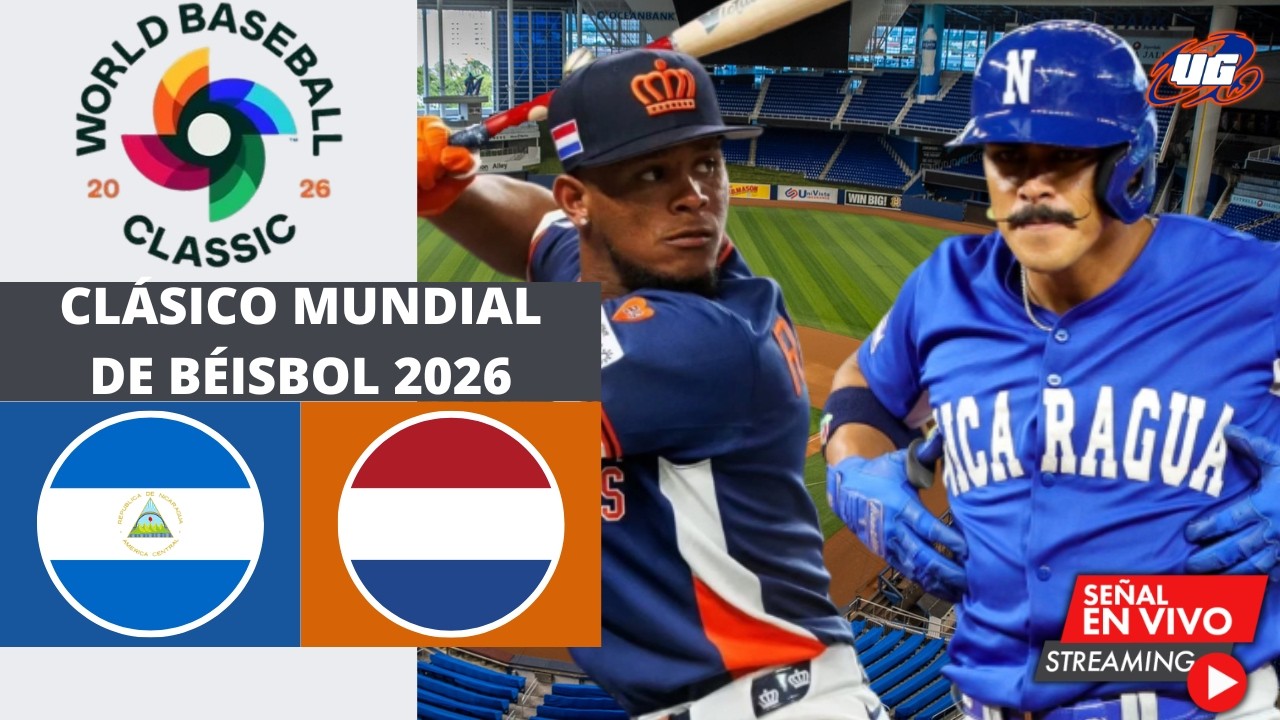 🔴 EN VIVO: NICARAGUA VS PAISES BAJOS ⚾​ CLÁSICO MUNDIAL DE BEISBOL 2026