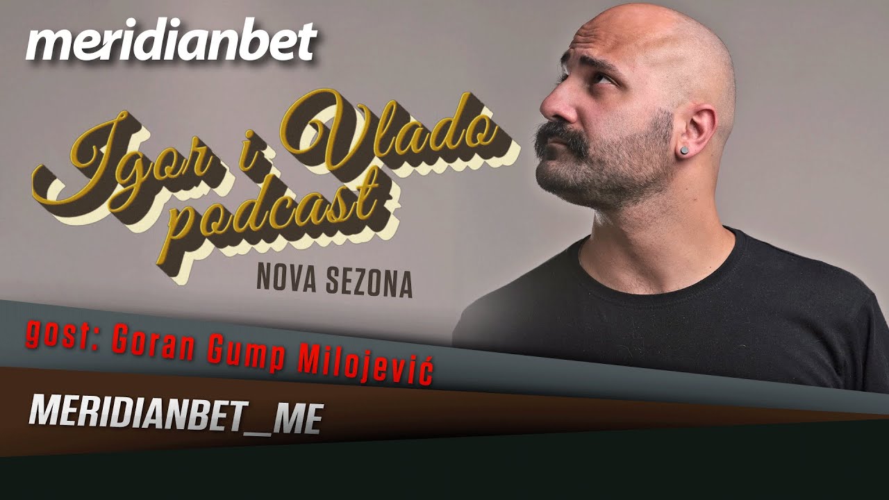 Igor i Vlado podcast - gost: Goran Gump Milojević | EP 1