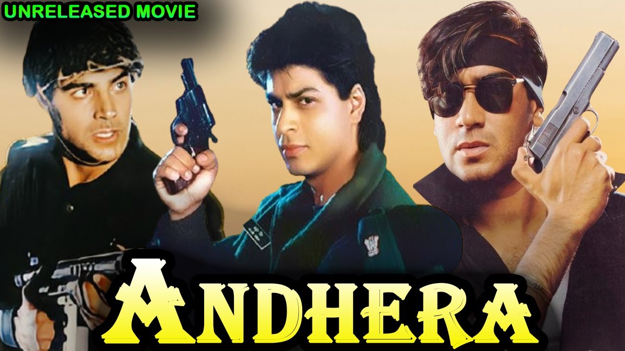 Andhera - Shahrukh Khan, Ajay Devgan & Akshay Kumar Unreleased Bollywood Movie Full Details