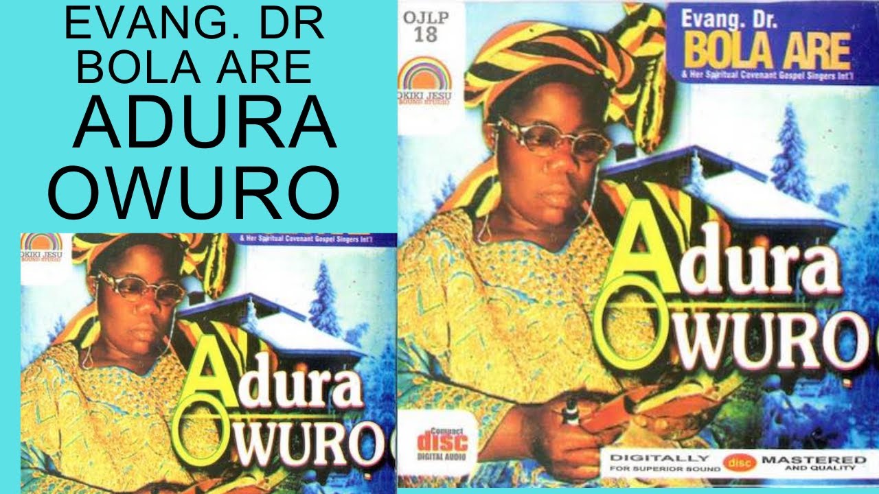 Evang.Dr Bola Are -- Adura Owuro