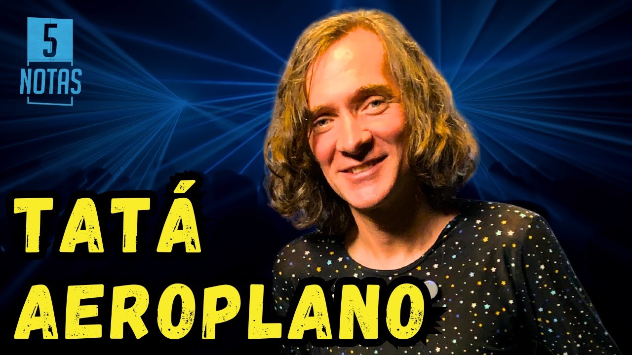 TATÁ AEROPLANO - Entrevista Exclusiva #11