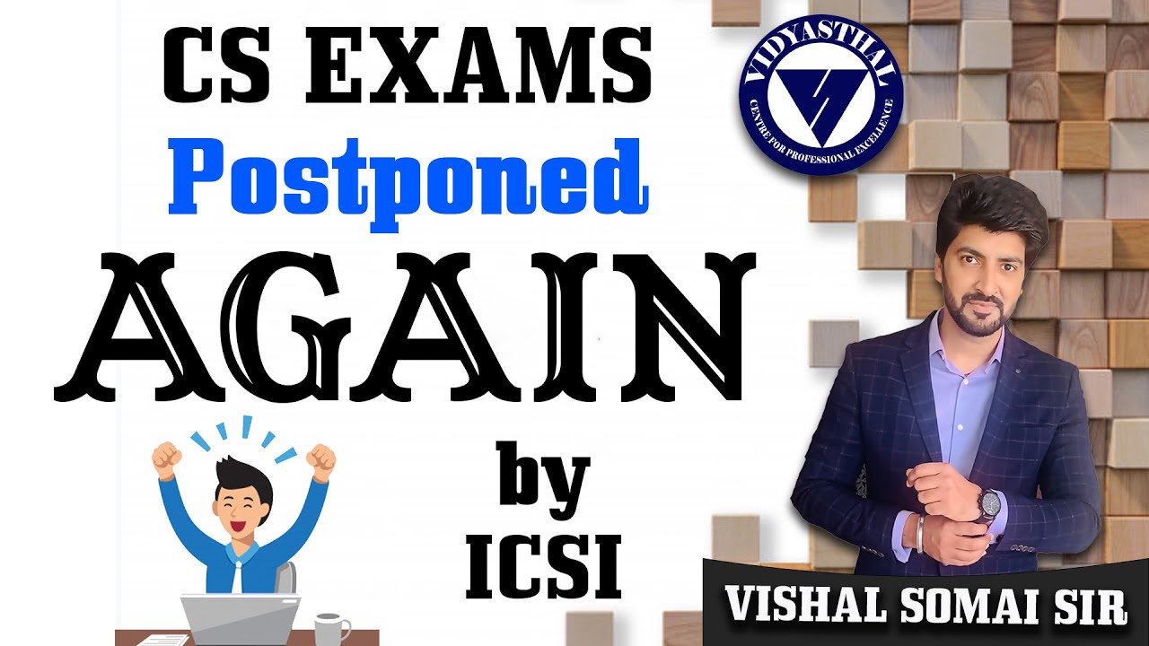 CS Exams Postponed AGAIN
