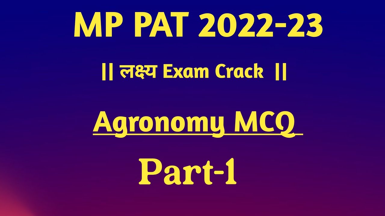 || MP PAT 2022-23 || Agronomy important MCQ | Exam date and All topic knowledge. 