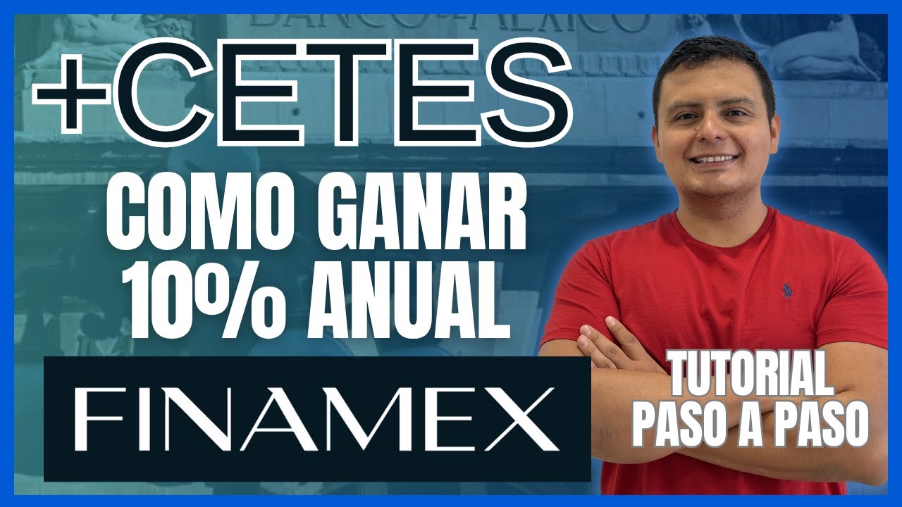 Como Invertir en Finamex (+CETES) - C&oacute;mo Conseguir Tasa del 10% Anual -  Tutorial Paso a Paso