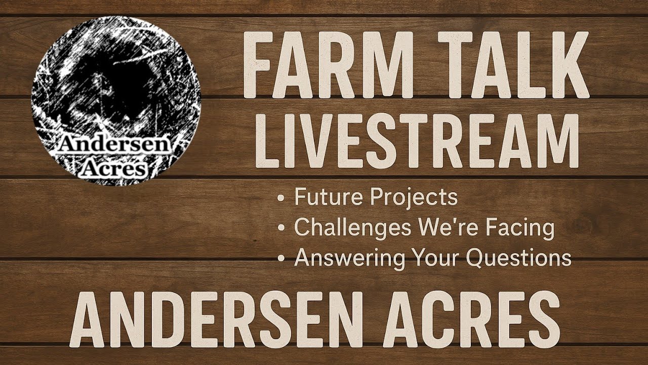 Farm Talk Livestream - Q&A, Future Projects, and April Challenges