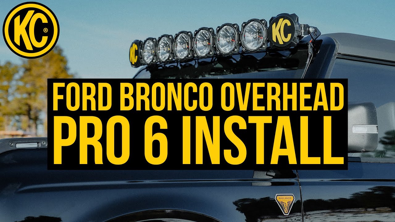How to Install a Roof LED Light Bar on a Ford Bronco! - Feat. the KC HiLiTES&reg; Pro6 Light Bar
