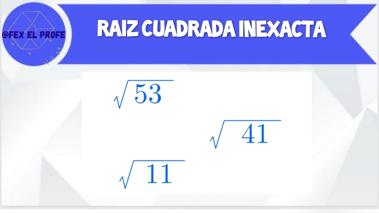 Raiz Cuadrada INEXACTA  #4