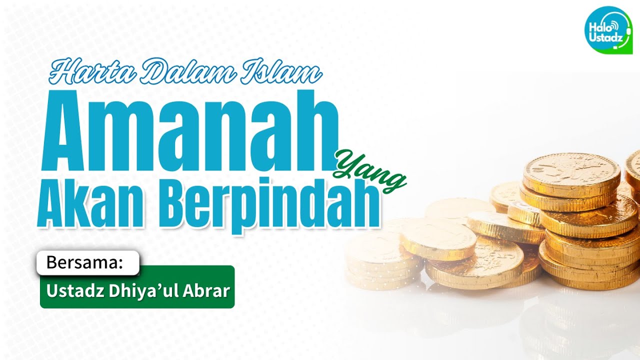 Amanah Yang Akan Berpindah - Ustadz Dhiya’ul Abrar