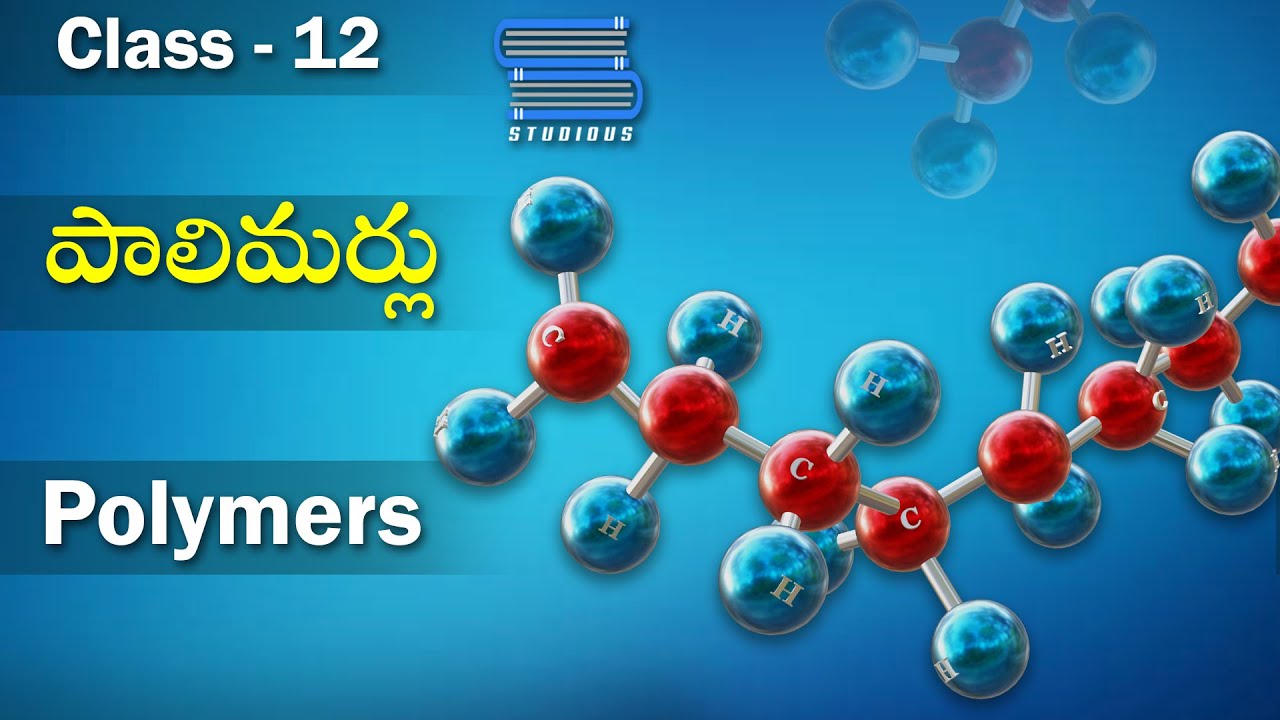 పాలిమర్లు   - Polymers | Polymer Chemistry | Chemistry Telugu | Class 12 Telugu | Inter 2nd Year