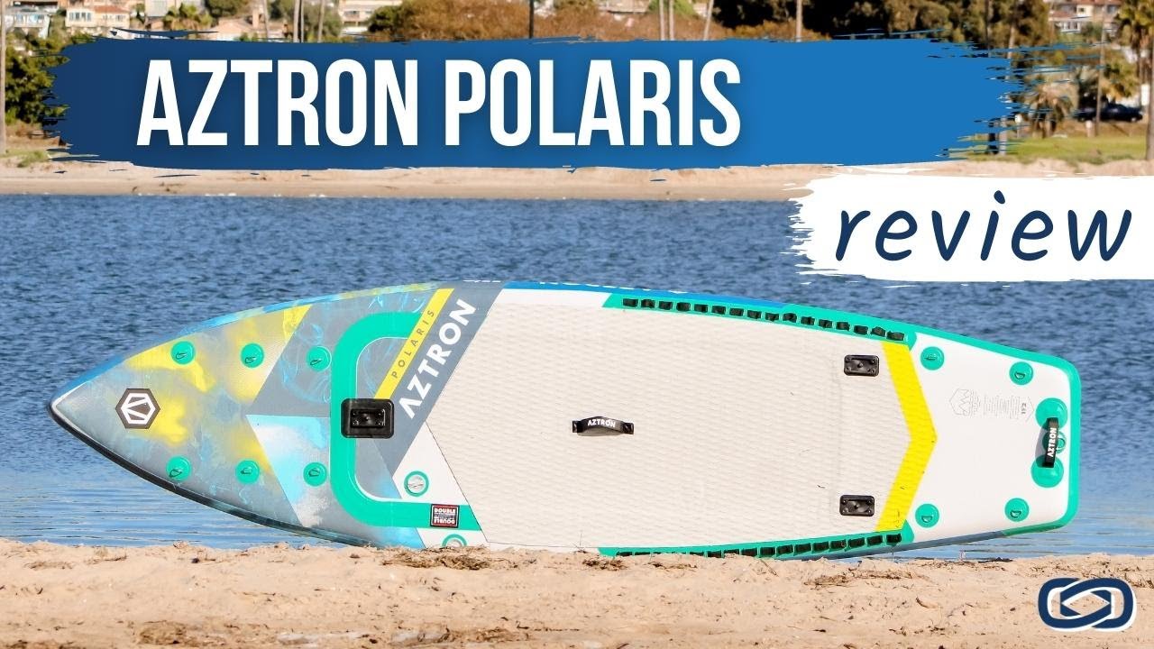 Aztron Polaris Paddle Board Review