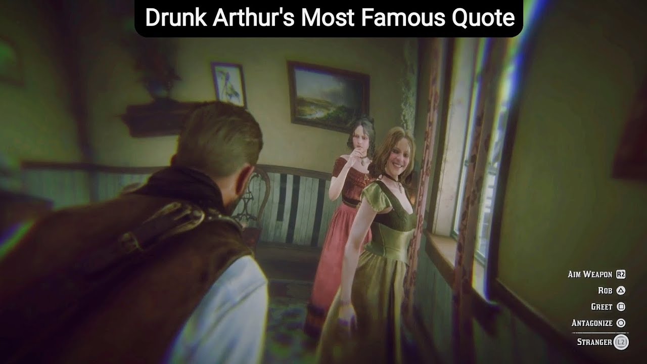 Drunk Arthur Has The BEST Line For Women - RDR2