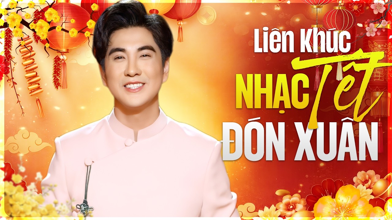 🌸 LK Đón Xuân Hay Nhất 2026 | Liên Khúc Nhạc Xuân Nghe Là Thấy Tết