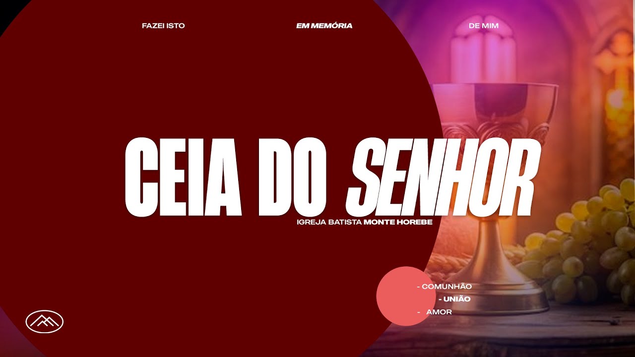 CULTO DE SANTA CEIA 2026 - Igreja Batista Monte Horebe