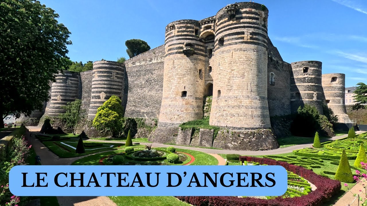 LE CHATEAU D'ANGERS, Chateau des ducs d'Anjou, une merveille à découvrir