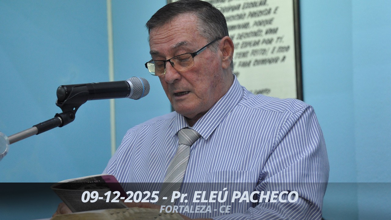 09.12.2025 - Terça Feira - Reunião Especial  - Pr. Eleú Pacheco