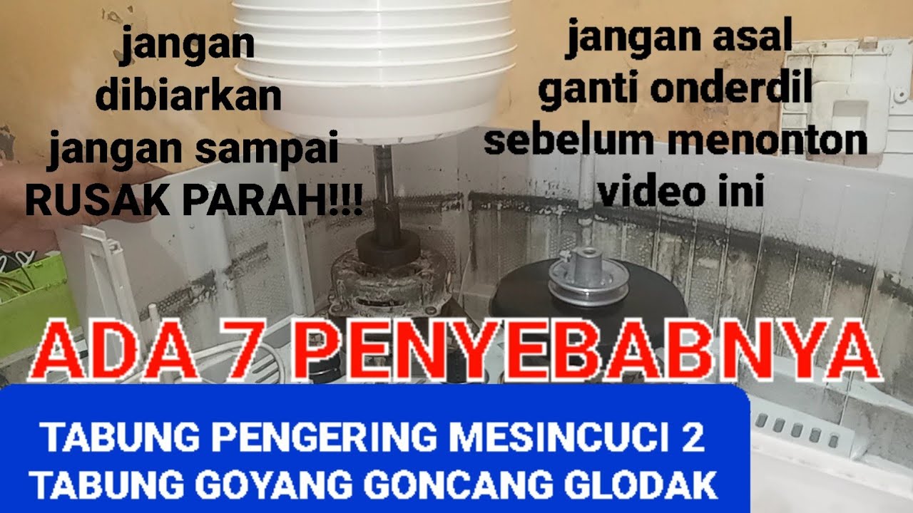Pengering mesin cuci 2 tabung goyang / goncang / glodak glodak Jangan salah ganti onderdil
