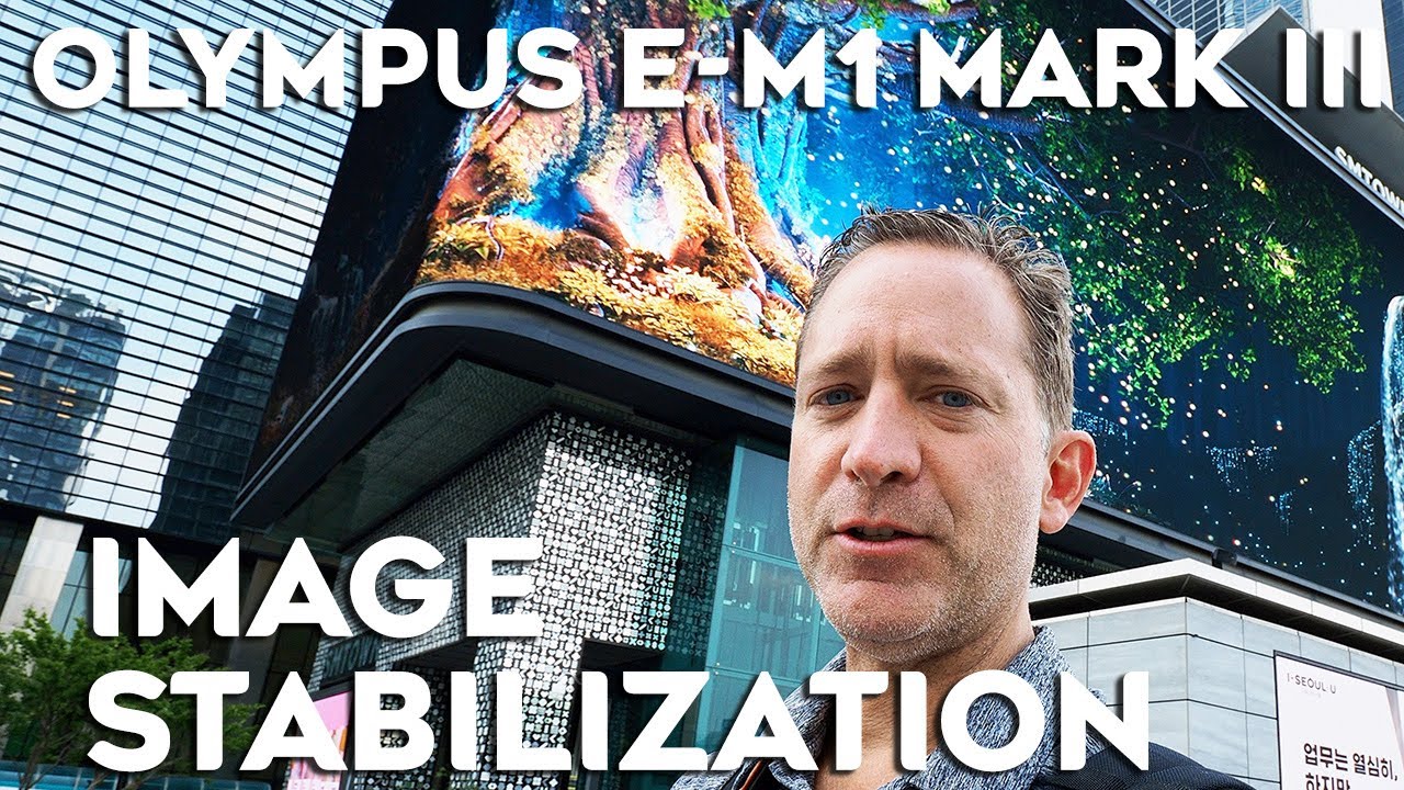 Olympus E-M1 Mark III vlogging image stabilization - industry leading?