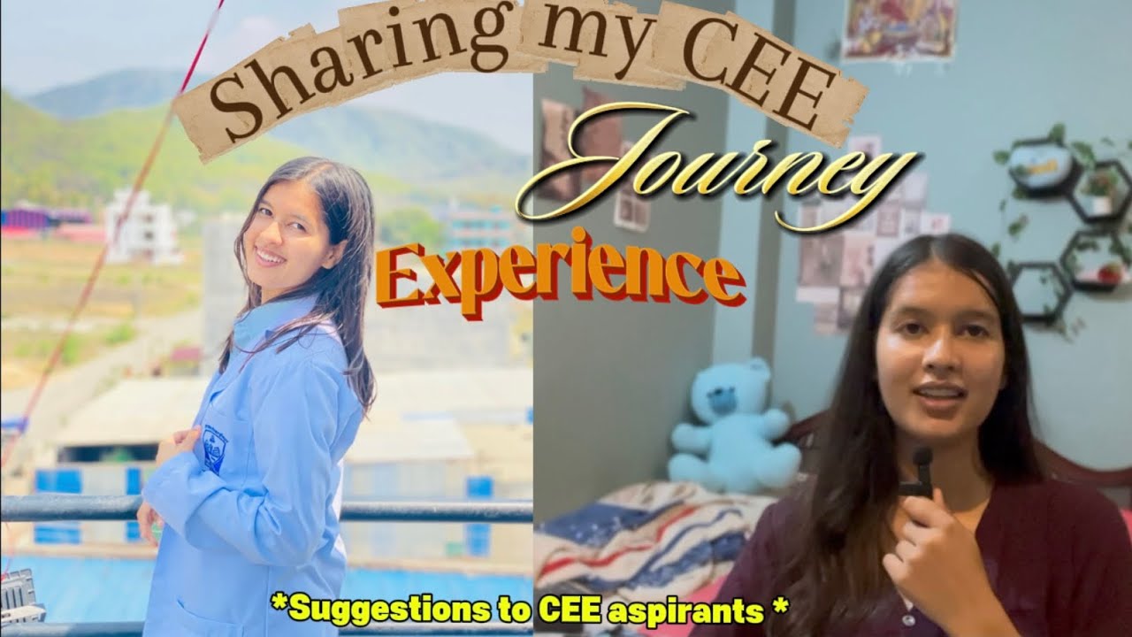 Sharing My CEE Journey and Experience | Suggestions To CEE Aspirants 