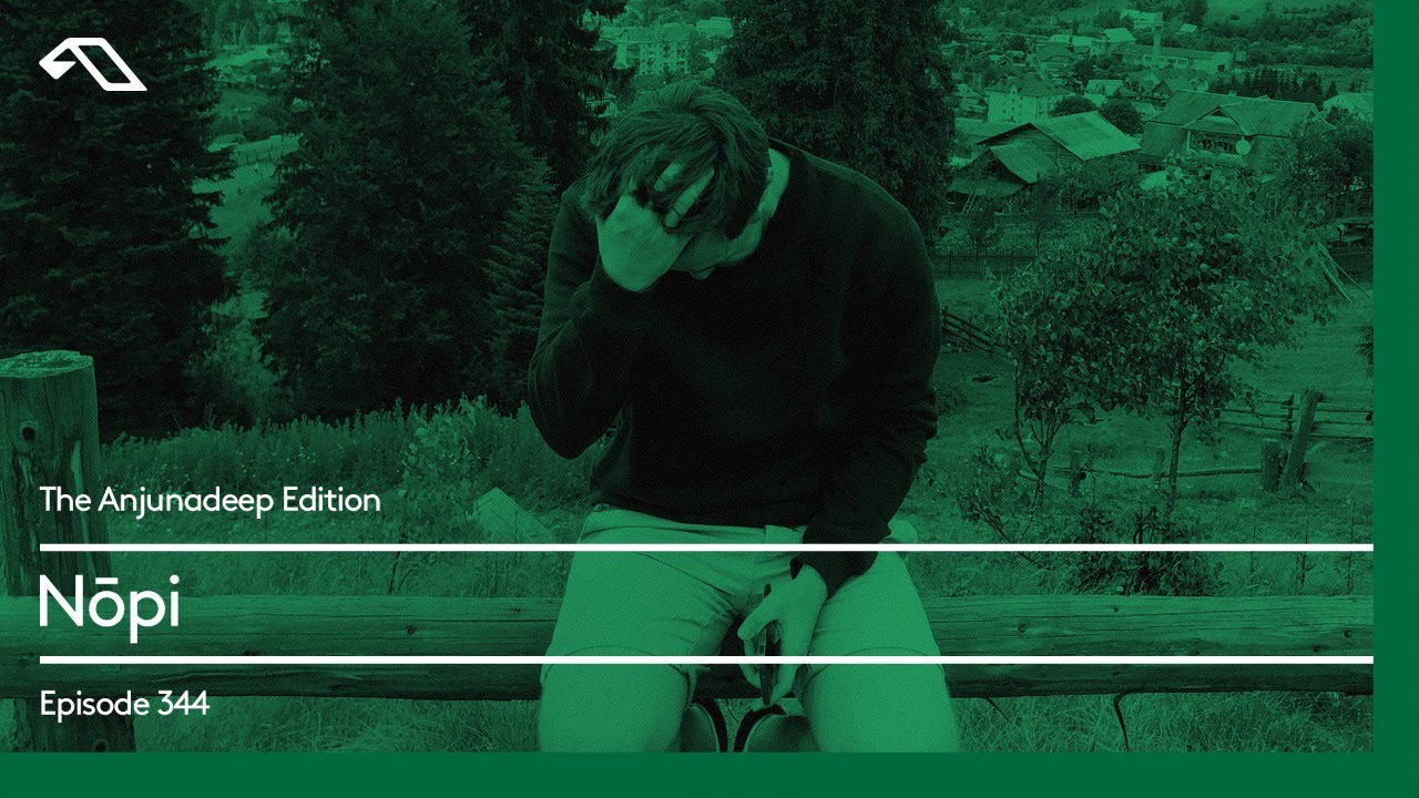 The Anjunadeep Edition 344 with Nōpi