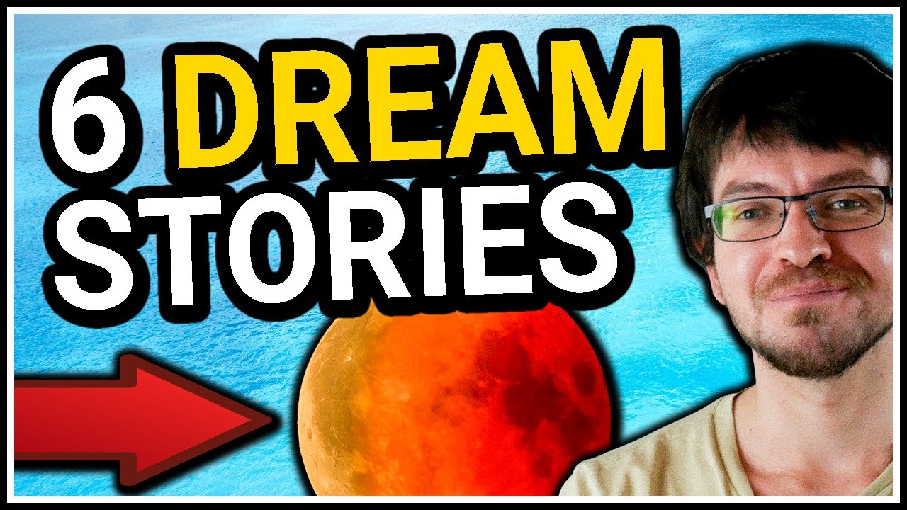 6 Dream Stories from my Dream Journal!