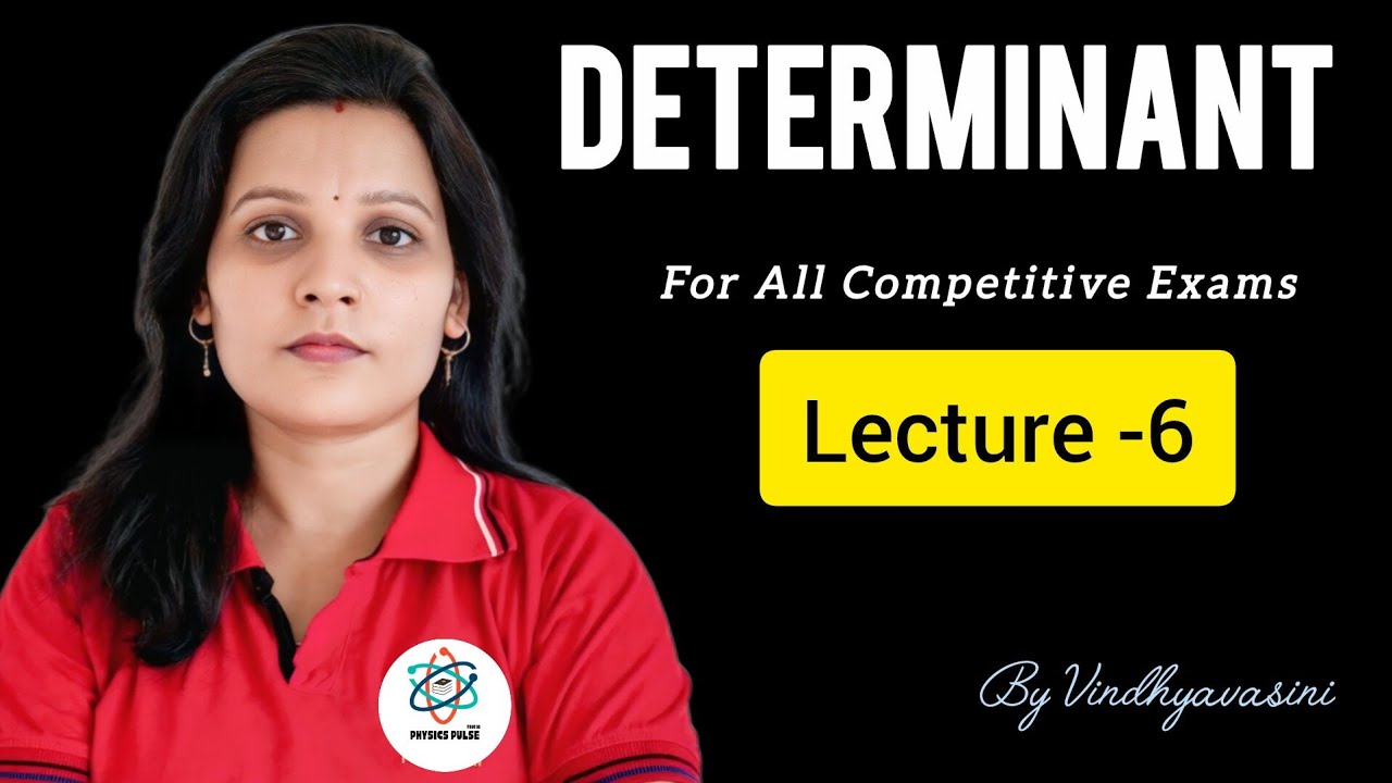 Determinant Complete Series | Lecture 6 | Basic to Advanced